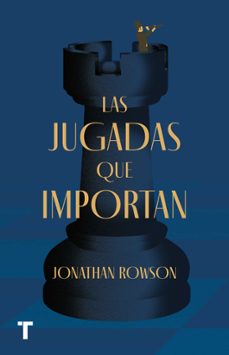 las jugadas que importan-jonathan rowson-9788418428487