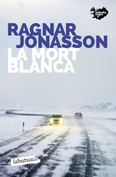 la mort blanca-ragnar jonasson-9788418572487
