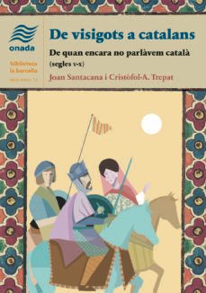 de visigots a catalans-joan santacana mestre-9788418634987