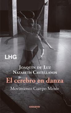 el cerebro en danza-nazareth castellanos-joaquin de luz-9788418657887
