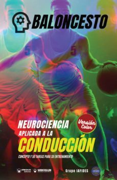 baloncesto neurociencia aplicada a la conducción. concepto y 50 tareas para su entrenamiento (ebook)-9788418682087