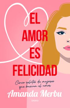 el amor es felicidad-amanda merbu-9788418714887