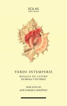 verde intemperie: rosalia de castro en prosa y en verso-mar sancho-9788418718687