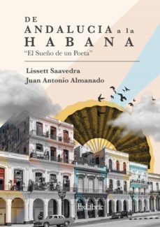 de andalucia a la habana (ebook)-juan antonio almanado-lissett saavedra-9788418730887