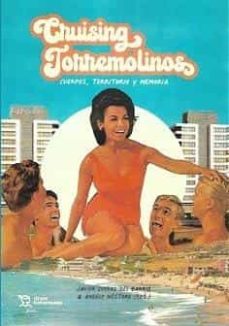 cruising torremolinos: cuerpos, territorio y memoria-j. cuevas-a. nertore-9788418802287