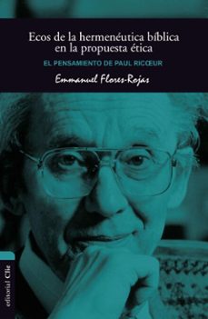 ecos de la hermeneutica biblica en la propuesta etica (ebook)-emmanuel flores-rojas-9788418810787