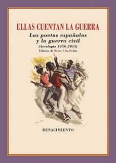 ellas cuentan la guerra. las poetas españolas y la guerra civil-9788418818387