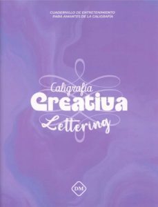 caligrafia creativa. lettering. cuadernillo de entretenimiento para amantes de la caligrafia-9788418860287
