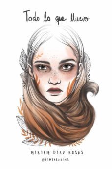 todo lo que lluevo-miriam (@pintalabios) diaz rosas-9788418873287