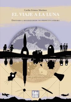 el viaje a la luna-cecilia gomez martinez-9788418911187