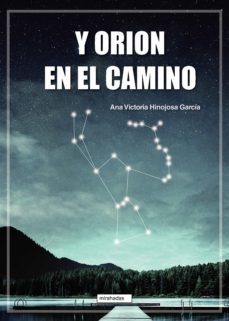 y orion en el camino (ebook)-ana victoria hinojosa garcia-9788418996887