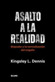 asalto a la realidad-kingsley l. dennis-9788419094087
