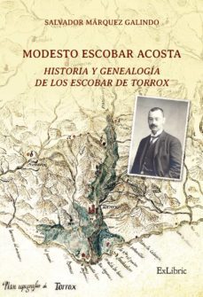 (i.b.d.) modesto escobar acosta. historia y genealogia de los escobar de torrox-9788419269287