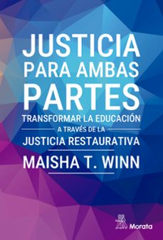 justicia para ambas partes. transformar la educación a traves de la justicia restaurativa-9788419287687