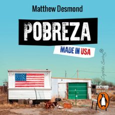 pobreza, made in usa (audiolibro)-matthew desmond-9788419508287