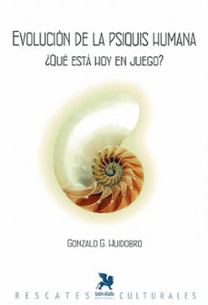 evolucion de la psiquis humana-gonzalo garcia huidobro s.-9788419604187