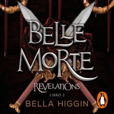 belle morte 2 - revelations (edicion en español) (audiolibro)-bella higgin-9788419650887