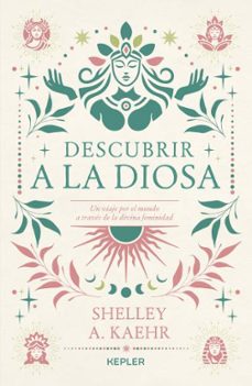 descubrir a la diosa-shelley a. kaehr-9788419656087
