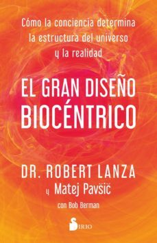 el gran diseño biocéntrico (ebook)-robert lanza-matej pavsic-bob berman-9788419685087