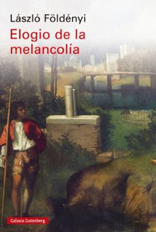 elogio de la melancolia (ebook)-laszlo f. foldenyi-9788419738387