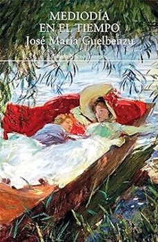 mediodia en el tiempo-jose maria guelbenzu-9788419744487