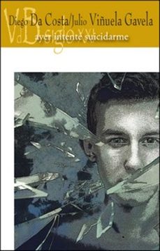ayer intente suicidarme-diego da costa-julio viñuela gavela-9788419850287