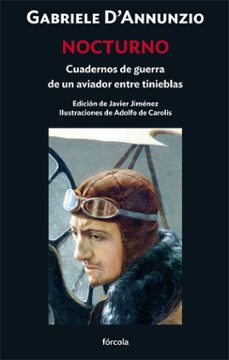 nocturno. cuadernos de guerra de un aviador entre tinieblas-gabriele d annunzio-javier jimenez-9788419969187