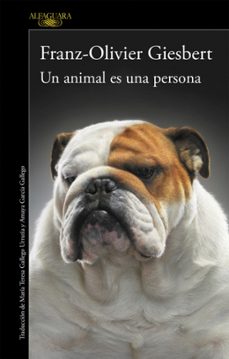 un animal es una persona-franz olivier giesbert-9788420416687