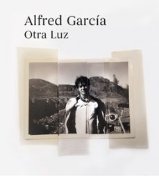 otra luz-alfred garcia-9788420452487