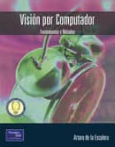 vision por computador. fundamentos y metodos-arturo de la escalera-9788420530987