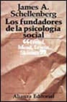 los fundadores de la psicologia social-james a. schellenberg-9788420618487