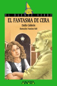 el fantasma de cera (el duende verde)-emilio calderon-9788420790787