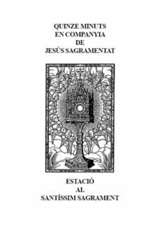 quinze minuts amb jesus sagramentat (ebook)-9788421006887