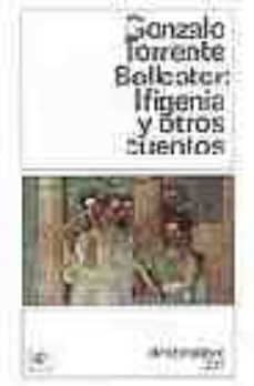 ifigenia y otros cuentos-gonzalo torrente ballester-9788423319787