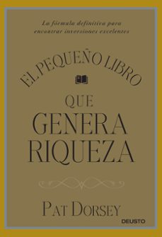 el pequeño libro que genera riqueza-pat dorsey-9788423424887