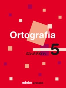 quadern ortografia 5 2º educacio primaria (catala) ed 2007-9788423683987