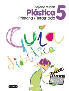plastica 5º primaria. guia didactica. proyecto musart: primaria/tercer ciclo-9788424174187