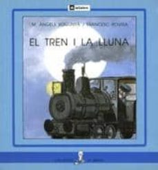el tren i la lluna-maria angels bogunya-9788424622787