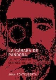la camara de pandora: la fotografi@ despues de la fotografia-9788425222887