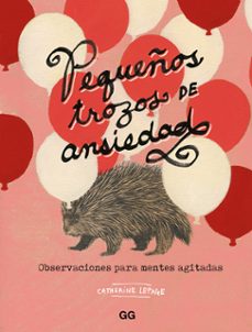 pequeños trozos de ansiedad. observaciones para mentes agitadas-catherine lepage-9788425232787