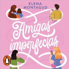 amigas imperfectas (audiolibro)-elena montagud-9788425364587