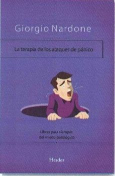 la terapia de los ataques de panico: libres para siempre del miedo patologico-giorgio nardone-9788425439087