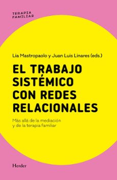 el trabajo sistemico con redes relacionales-juan luis linares-9788425453687