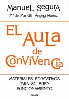 el aula de convivencia (ebook)-maria del mar gil-angela muñoz-manuel segura morales-9788427718487