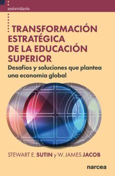 transformacion estrategica de la educacion superior (ebook)-stewart e.  sutin-9788427727687