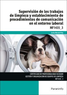 (mf1435_3) supervision de los trabajos de limpieza y establecimie nto de procedimientos de comunicacion en el entorno laboral-9788428397087