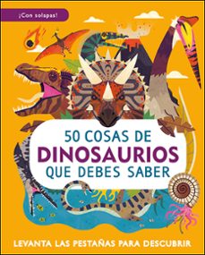 50 cosas de dinosaurios que debes saber-9788428559287