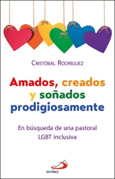 amados, creados y soñados prodigiosamente-cristobal rodriguez hernandez-9788428573887