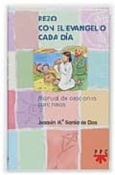 rezo con el evangelio cada dia: manual de oraciones para niños-joaquin garcia de dios dominguez-9788428817387