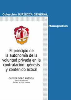 principio de la autonoma de la voluntad privada en la contratacin on genesis y contenido actual-olivier soro russell-9788429019087